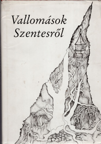 Bodrits Istvn - Vallomsok Szentesrl
