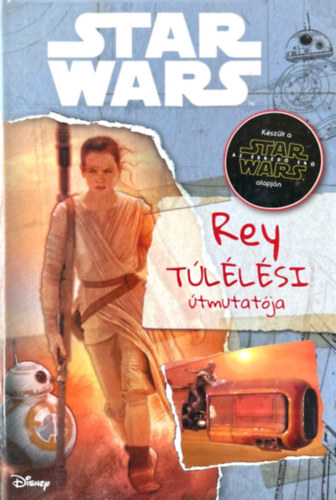 Jason Fry - Star Wars - Rey tllsi tmutatja