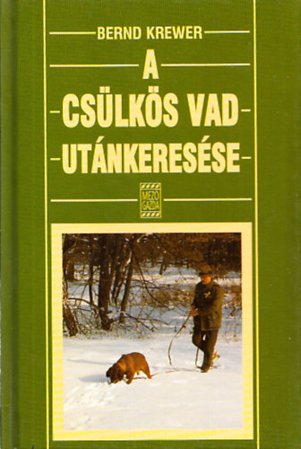 Bernd Krewer - A cs�lk�s vad ut�nkeres�se