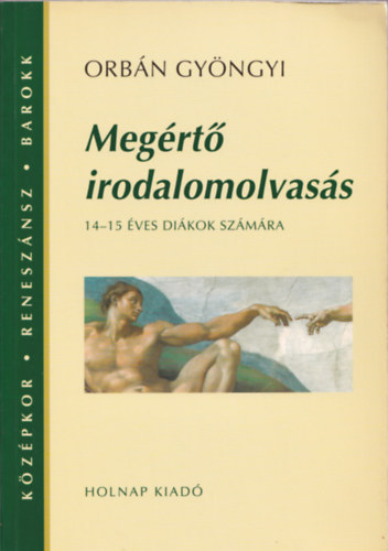 Orbn Gyngyi - Megrt irodalomolvass 14-15 ves dikok szmra