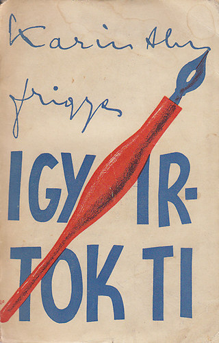 Karinthy Frigyes - gy rtok ti (Propaganda kiads)