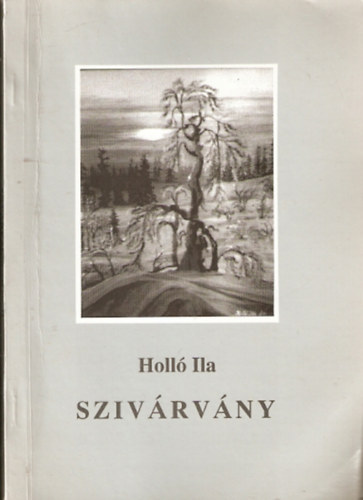 Holl Ila - Szivrvny