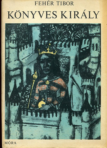 Feh�r Tibor - K�nyves kir�ly