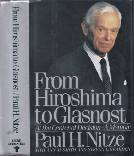 Steven L. Rearden Paul H. Nitze - From Hiroshima to Glasnost: At the Center of Decision (dediklt)
