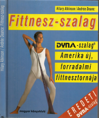 Hilary Atkinson - Andre Deane - Fittnesz-szalag - DYNA -szalag Amerika j, forradalmi fittnesztornja