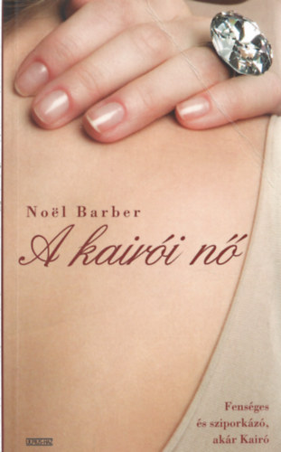 Noel Barber - A kariói nő