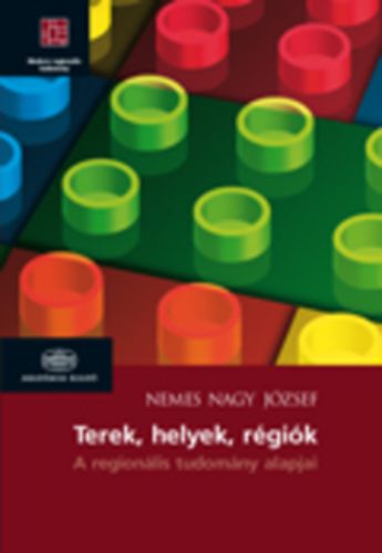 Nemes Nagy József - Terek, helyek, régiók
