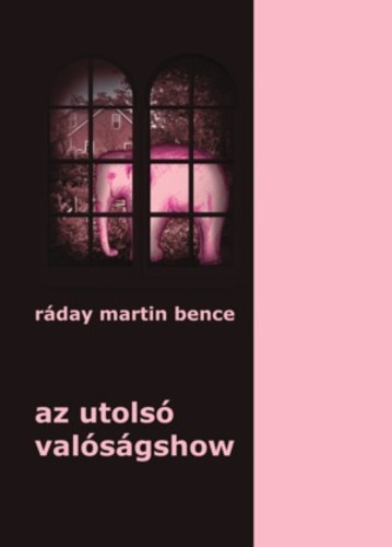 Rday Martin Bence - Az utols Valsgshow