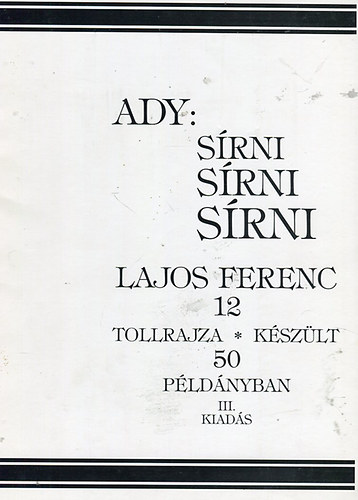 Ady Endre - Srni Srni Srni, Lajos Ferenc 12 tollrajza III. kiads