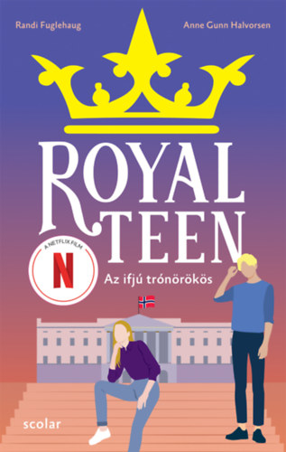 Anne Gunn Halvorsen Randi Fuglehaug - Az ifjú trónörökös - Royalteen 1.