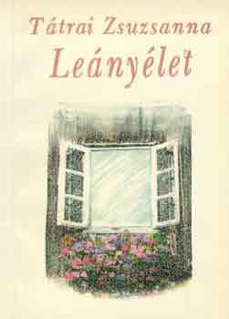 Tátrai Zsuzsanna - Leányélet