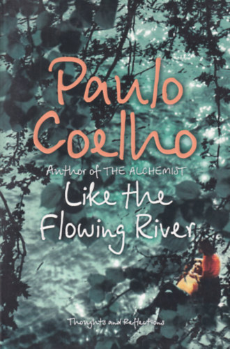 Paulo Coelho - Like The Flowing River