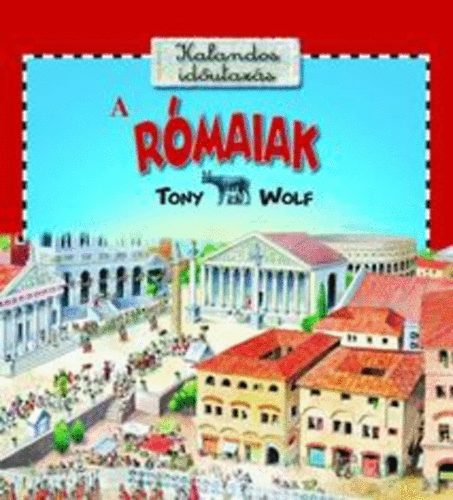 Tony Wolf - A Rmaiak (Kalandos idutazs)
