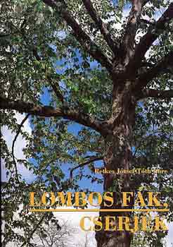 Retkes József-Tóth Imre - Lombos fák, cserjék