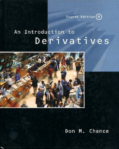 Don M. Chance - An Introduction to Derivatives (Fourth Edition)