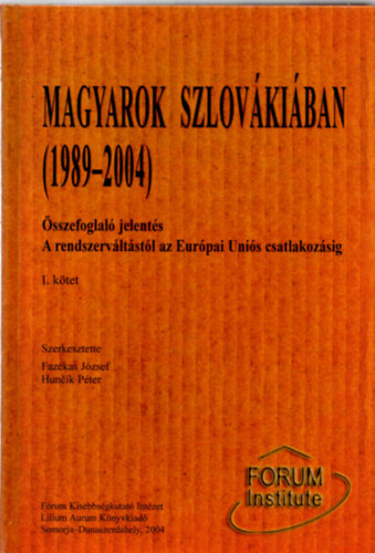 Hunk Pter Fazekas Jzsef - Magyarok Szlovkiban (1989-2004)