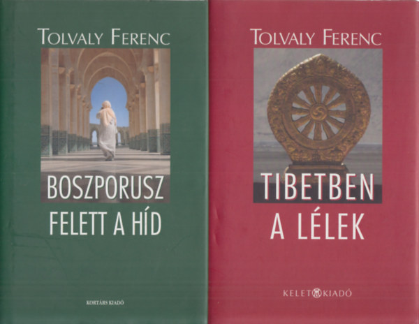 Tolvaly Ferenc - Boszporusz felett a h�d + Tibetben a l�lek (2 m�)