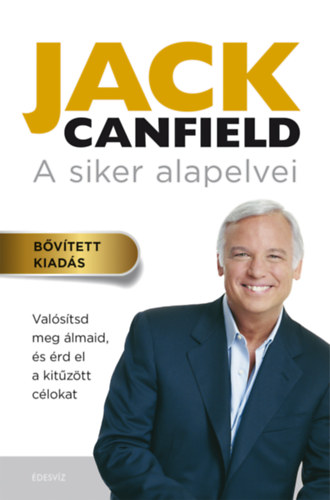 Jack Canfield Janet Switzer - A siker alapelvei