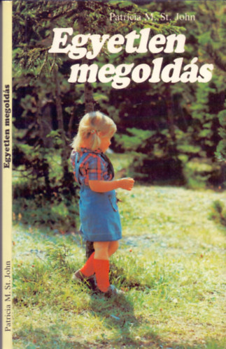 Patricia M. St. John - Egyetlen megolds