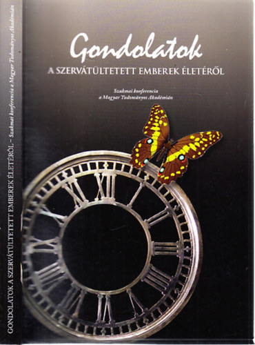 Serf�z� Magdolna  (szerk.) - Gondolatok a szerv�t�ltetett emberek �let�r�l (szakmai konferencia)