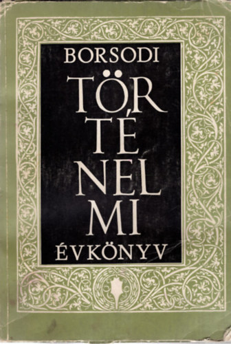 Rom�n J�nos De�k G�bor - Borsodi T�rt�nelmi �vk�nyv IV.