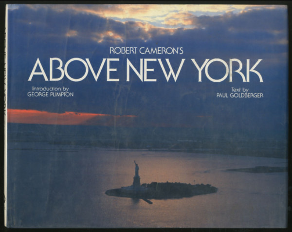 Paul Goldberger Robert Cameron - Above New York