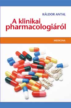 Kldor Antal - A klinikai pharmacologirl