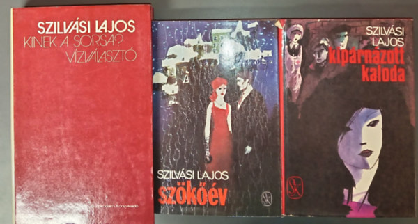 Szilvási Lajos - Kinek a sorsa? - Vízválasztó / Szökőév Kipárnázott kaloda (4 mű 3 kötetben)