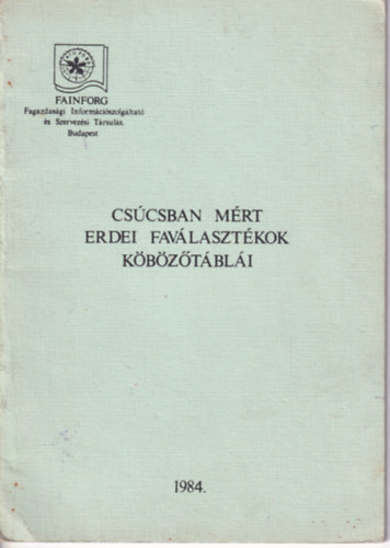 Csúcsban mért erdei faválasztékok köbözőtáblái