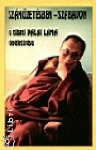 szentsge a XIV. Dalai Lma  (Tendzin Gjaco) - Szmzetsben - szabadon (A tibeti Dalai Lma nletrsa)