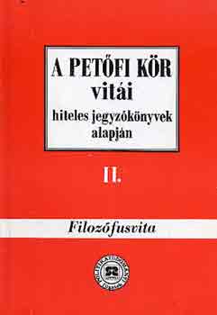Hegeds B. Andrs - A Petfi-kr viti II. Filkozfusvita