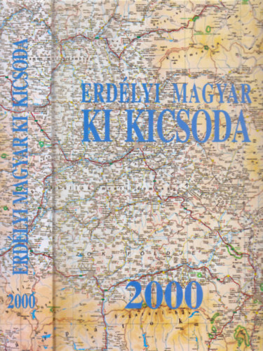 Stanik Istvn Takcs Csaba - Erdlyi magyar ki kicsoda 2000