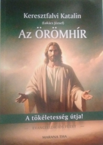 Keresztfalvi Katalin - Az �r�mh�r