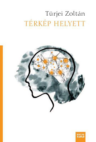 Türjei Zoltán - Térkép helyett