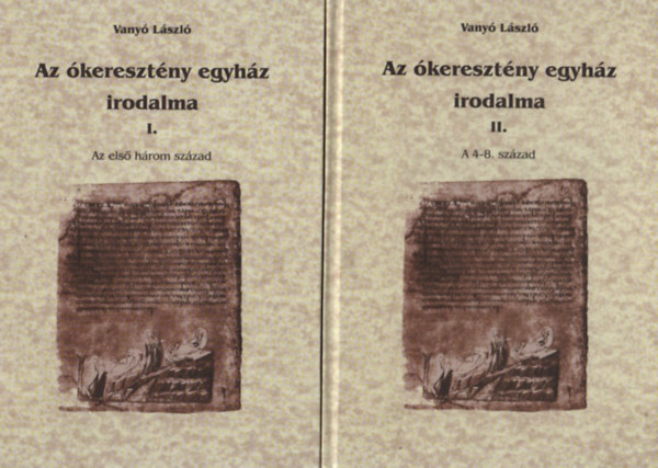 Vany Lszl - Az keresztny egyhz irodalma I-II.