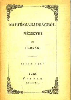 Tncsics Mihly - Sajtszabadsgrl nzetei egy rabnak