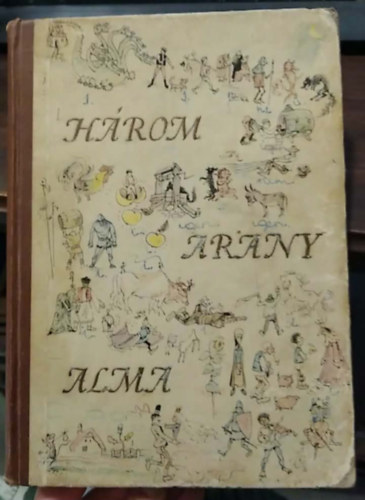 B�res Andr�s Bajk� M�ty�s - H�rom aranyalma - N�pmes�k