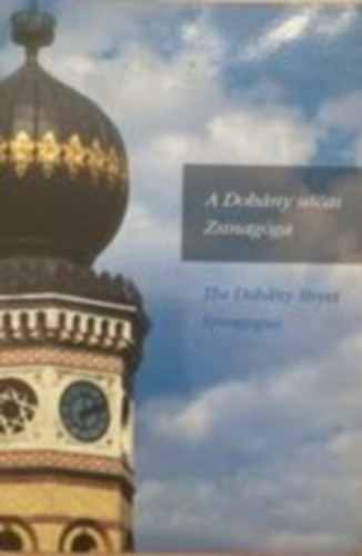 Alfréd Schőner - A Dohány utcai zsinagóga-The synagogue of Dohány street