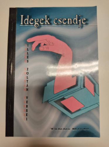 Ill�s Zolt�n - Idegek csendje