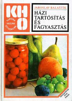 Jaroslav Balastik - H�zi tart�s�t�s �s fagyaszt�s