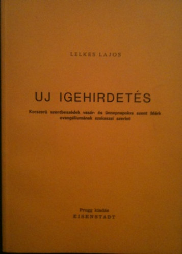 Lelkes Lajos - Uj igehirdets