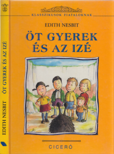 Edith Nesbit - Öt gyerek és az izé