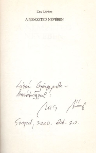 Zas L�r�nt - A nemzeted nev�ben - dedik�lt