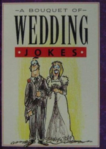 Bill Stott - A Bouqet of Wedding Jokes