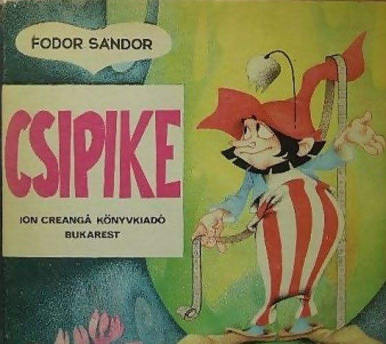 Fodor S�ndor - Csipike (Rusz Livia rajzaival!)