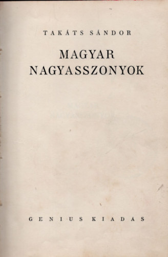 Takts Sndor - Magyar nagyasszonyok