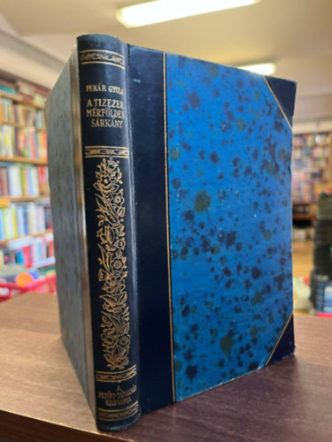 Pek�r Gyula - A tizezer m�rf�ldes s�rk�ny