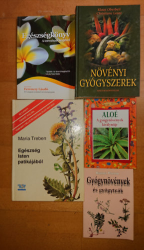 Ferenczy Lszl , Oberbeil, K.-Lentz, C., Maria Treben Hanna Parrot (szerk.) - 5 knyv a gygynvnyekrl: Egszsg Isten patikjbl, Nvnyi gygyszerek, Egszsgknyv - A termszet erejvel, Alo - A gygynvnyek kirlynje, Gygynvnyek s gygytek