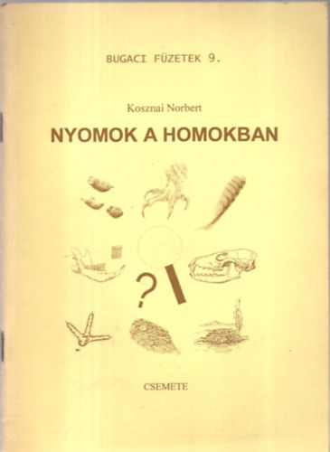 Kosznai Norbert - Nyomok a homokban (Bugaci Fzetek 9.)