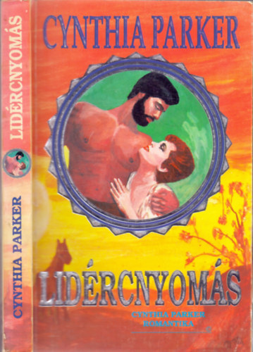 Cynthia Parker - Lidrcnyoms (Cynthia Parker Romantika)